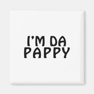 Mens Vathers Day I&#; m Da Pappy T-Shirts Grandpap Magnet