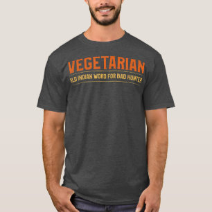 Mens Vegetarier Gewitterjagd Jagen Witz für einen T-Shirt