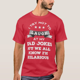 Mens versuche ich nicht über meine Witze zu lachen T-Shirt