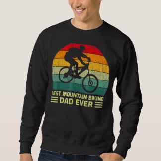 Mens Vintag Mountain Biking Vater Ever Vatertag Da Sweatshirt