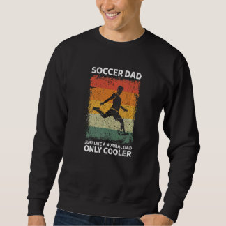 Mens Vintag Soccer Vater wie ein normaler Vater nu Sweatshirt