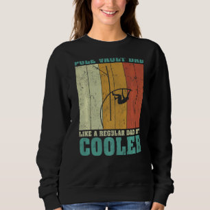 Mens Vintager Retro Pole Vault Vater wie ein norma Sweatshirt