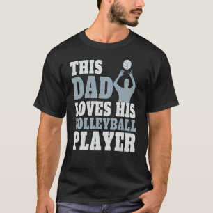 Mens Volleyball Vater Sprichwort Volleyball Player T-Shirt