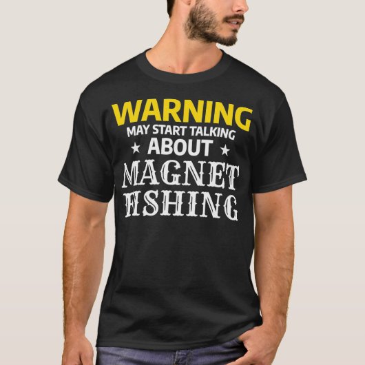 Mens Warning kann beginnen über Magnet Fishin zu s T-Shirt (Vorderseite)