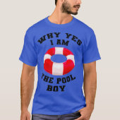 Mens Warum ja, ich bin der Pool Boy Funny schwimme T-Shirt (Vorderseite)