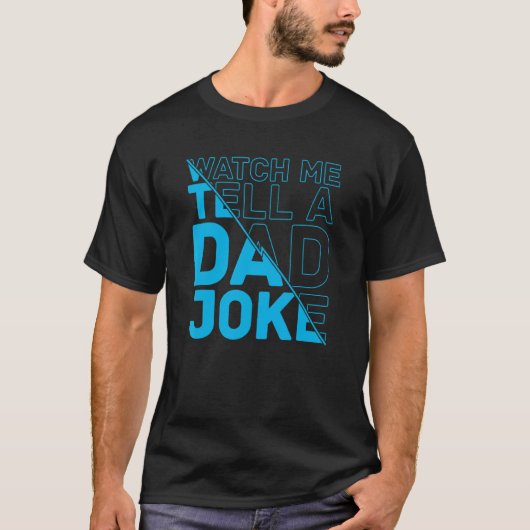 Mens Watch Me Erzähl einem Vater Joke Vaters Spaß  T-Shirt (Vorderseite)