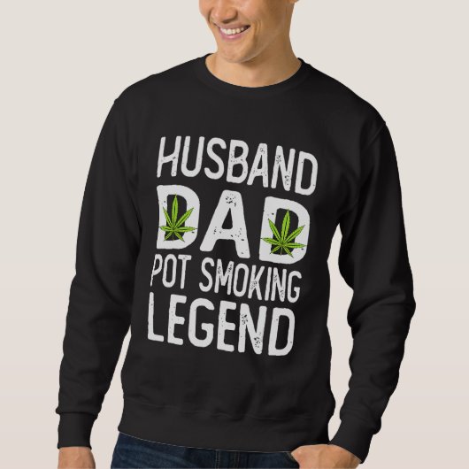 Mens Weed Vater Stoner Husband Pot Smoker Legend 2 Sweatshirt (Vorderseite)