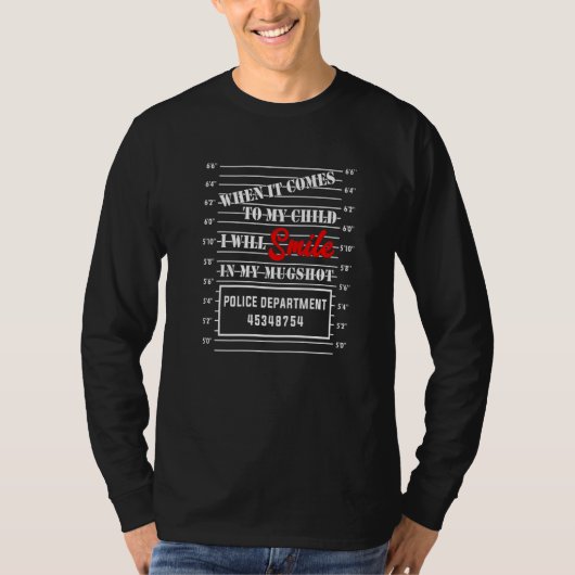Mens When It Comes to My Child I Will Smile In My T-Shirt (Vorderseite)