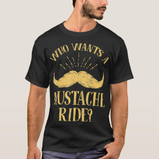 Mens Who Wants A Mustache Ride Funny Police Troop T-Shirt