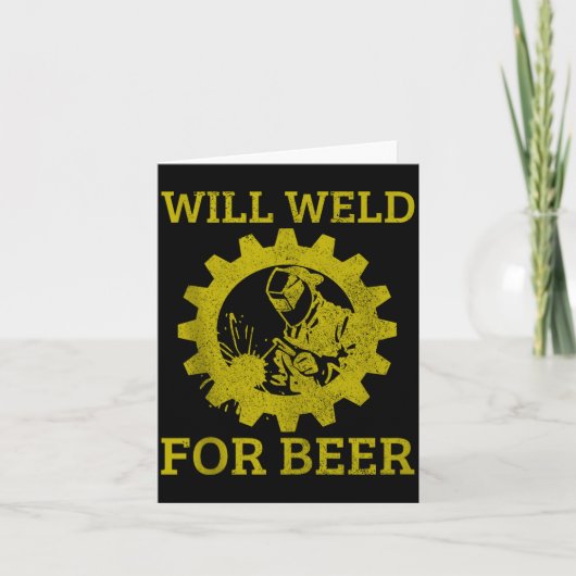 Mens Will Weld For Beer Funny Welder Welding Gift  Karte (Vorderseite)