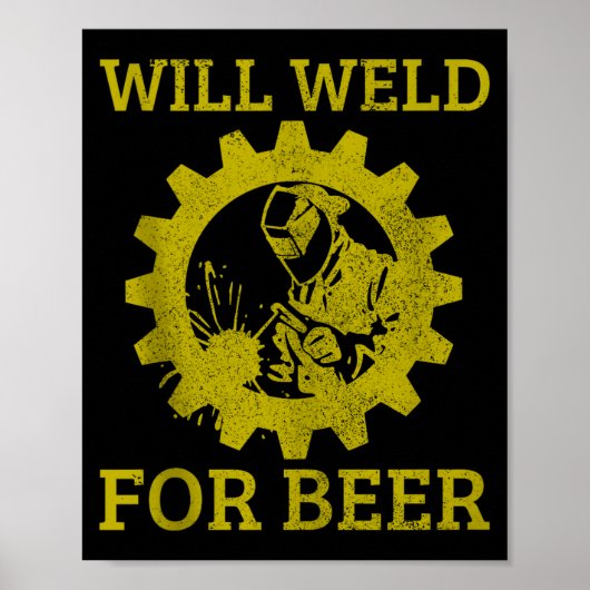 Mens Will Weld For Beer Funny Welder Welding Gift Poster (Vorne)