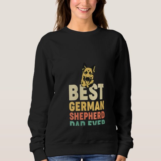 Mens WoBest German Shepherd Dad Ever Dog  Cute Fat Sweatshirt (Vorderseite)