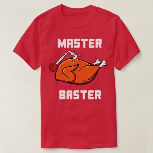 Mens Women Master Baster Funny Turkey Baster Danke T-Shirt (Design vorne)