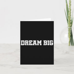 Mens Womens Dream Big Quotes Motivierend Grafik Karte