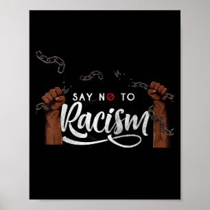 Mens Womens Kids sagen nein zu Rassismus zitiert G Poster