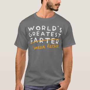 Mens World's Best Farter I Gemein Vatervater's Da T-Shirt