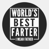 Mens World's Best Farter I Mean Father Fathers