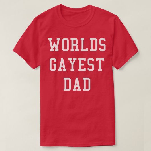 Mens Worlds Gayest Dad Funny Gay Dad Pride Gift T-Shirt (Design vorne)