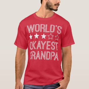 Mens Worlds Okay est Grandpa Funny Grandpa T-Shirt