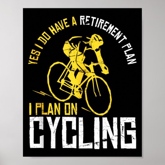 Mens Yes I Have A Retirement Plan Cycling - Funny  Poster (Vorne)