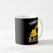 Mens Your Hole ist mein Ziel Bauarbeiter Excav Kaffeetasse (VorderseiteRechts)