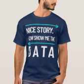 Mens zeigen mir den Computer der Datenwissenschaft T-Shirt (Vorderseite)