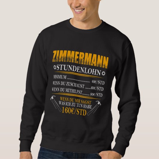 Mens Zimmermann Hourmann Wage Carpentry Craft Sweatshirt (Vorderseite)