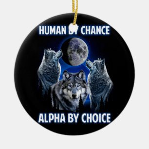 Mensch durch Zufall Alpha by Choice Paroday Alpha Keramik Ornament