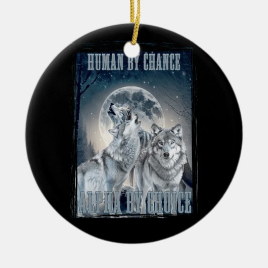 Mensch durch Zufall Alpha durch Wahl Alpha drei Wö Keramik Ornament (Vorne)