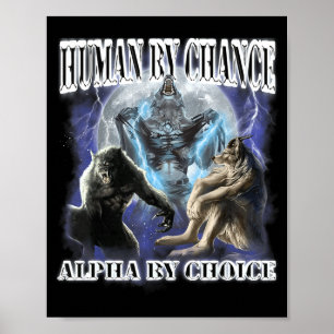 Mensch durch Zufall Alpha durch Wahl Cool Lustig A Poster