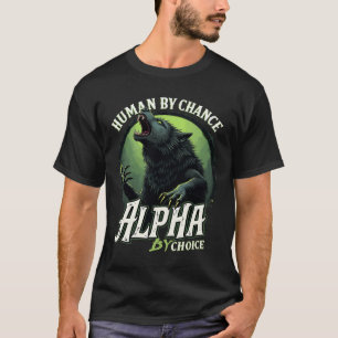 Mensch durch Zufall Alpha per Auswahl Coole Funny  T-Shirt