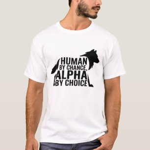 Mensch durch Zufall Alpha per Auswahl Coole Funny  T-Shirt