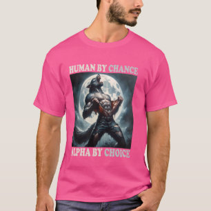 Mensch durch Zufall Alpha per Auswahl Coole Funny T-Shirt