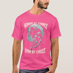 Mensch durch Zufall Alpha von Choice Werewolf Alph T-Shirt