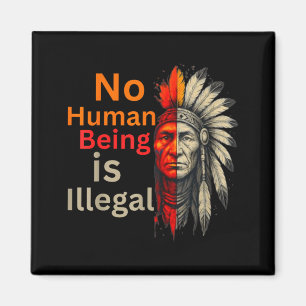 Mensch ist illegal Native Americans vintage Magnet