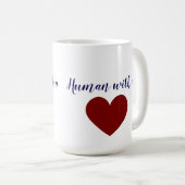 Mensch mit Herz Kaffeetasse (VorderseiteRechts)