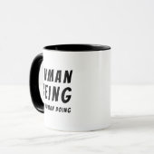 Mensch Sein, Kein Tun. Zitat Kaffee Tasse (Vorderseite Links)