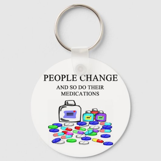 Menschen ändern ihren Arzneimittelscherz Schlüsselanhänger (Vorderseite)