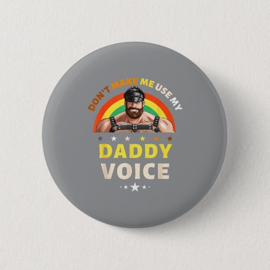 Menschen bringen mich nicht dazu, meine Daddy-Stim Button (Vorderseite)
