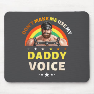 Menschen bringen mich nicht dazu, meine Daddy-Stim Mousepad