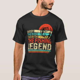 Menschen Daddy Mann Mythos Angler Legende Fischer T-Shirt