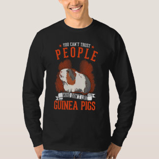 Menschen, die keine Meerschweinchen mögen, sind ni T-Shirt