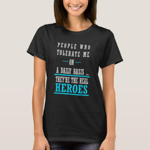 Menschen, die mich täglich sarkastisch tolerieren T-Shirt