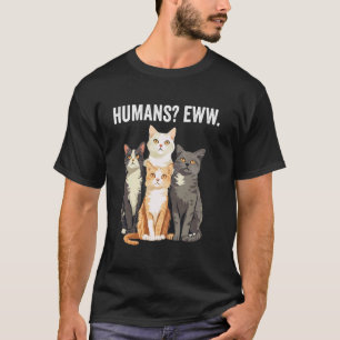 Menschen Eww Lustige Introvertierte Katze T-Shirt