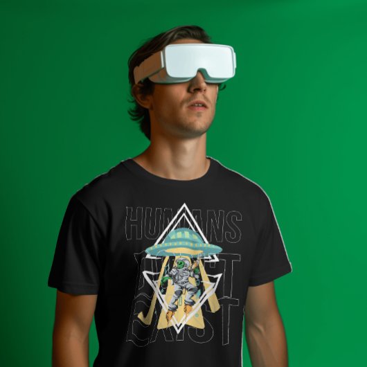 Menschen existieren nicht Alien Funny Zitat Graphi T-Shirt