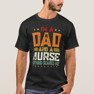 Menschen Ich bin ein Vater und ein Krankenpfleger T-Shirt