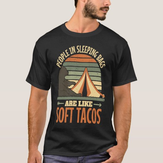 Menschen in Schlafsäcken sind wie sanfte Tacos Cam T-Shirt (Vorderseite)