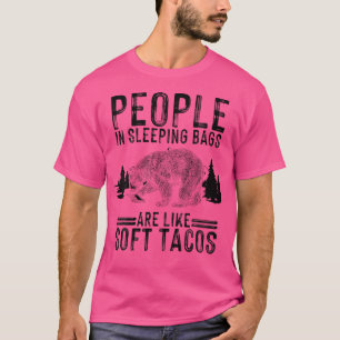 Menschen in Schlafsäcken sind wie weiche Tacos für T-Shirt