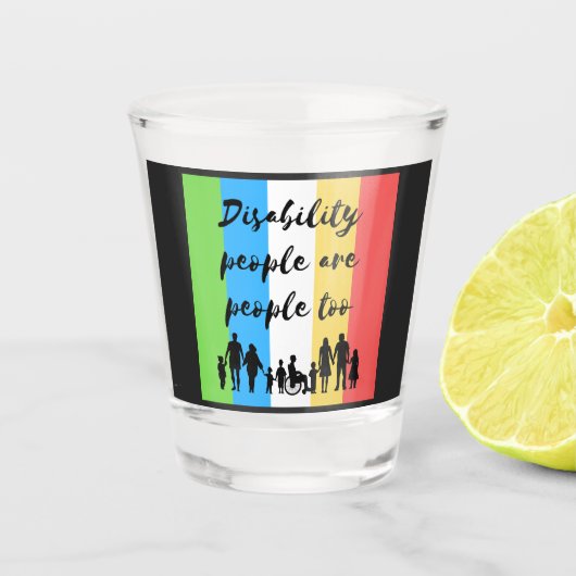 Menschen mit Behinderungen sind zu viele Menschen Schnapsglas (Vorderseite)