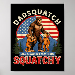 Menschen mögen einen Vater viel mehr Sasquatch-art Poster